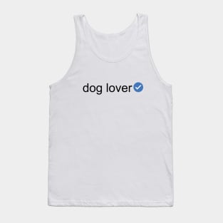 Verified Dog Lover (Black Text) Tank Top